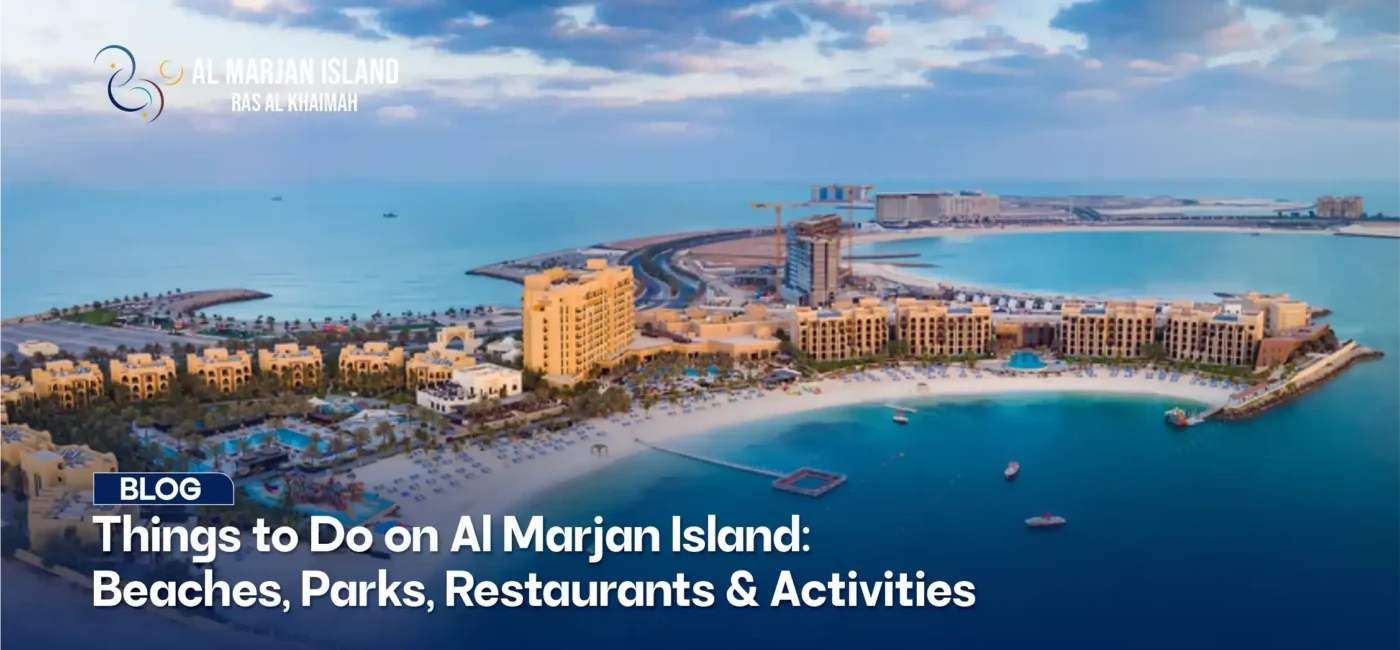 Things to Do on Al Marjan Island: Beaches, Parks, Restaurants & Activities